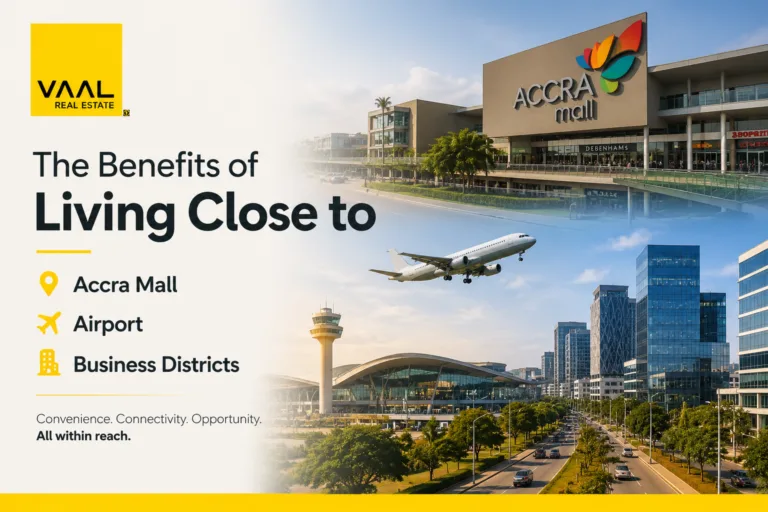 The Benefits of Living Close to Accra Mall, Airport and Business Districts